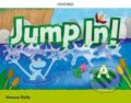 Kniha: Jump in! A - Class Book (Vanessa Reilly). Oxford University Press, 2017 Kniha: Jump in! A - Class Book (Vanessa Reilly). Oxford University Press, 2017