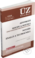 Kniha: ÚZ ć. 1318 - Advokáti, soudci a soudy, notáři, znalci a tlumočníci (Sagit). Sagit, 2019 Kniha: ÚZ ć. 1318 - Advokáti, soudci a soudy, notáři, znalci a tlumočníci (Sagit). Sagit, 2019