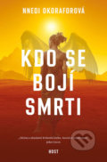 Kniha: Kdo se bojí smrti (Nnedi Okoraforová). Host, 2018 Kniha: Kdo se bojí smrti (Nnedi Okoraforová). Host, 2018