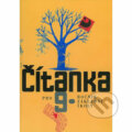 Kniha: Čítanka pro 9. ročník ZŠ (Jana Čeňková a kolektiv). Fortuna, 2010 Kniha: Čítanka pro 9. ročník ZŠ (Jana Čeňková a kolektiv). Fortuna, 2010