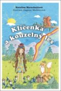 Kniha: Klíčenka a kouzelný les (Kateřina Maruchničová a Dagmar Medzvecová). Klika, 2018 Kniha: Klíčenka a kouzelný les (Kateřina Maruchničová a Dagmar Medzvecová). Klika, 2018