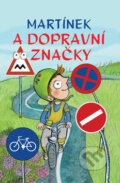 Kniha: Martínek a dopravní značky (Bookmedia). Bookmedia, 2018 Kniha: Martínek a dopravní značky (Bookmedia). Bookmedia, 2018
