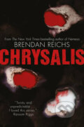 Kniha: Chrysalis (Brendan Reichs). Pan Macmillan, 2019 Kniha: Chrysalis (Brendan Reichs). Pan Macmillan, 2019
