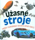 Kniha: Úžasné stroje (Bookmedia). Bookmedia, 2018 Kniha: Úžasné stroje (Bookmedia). Bookmedia, 2018