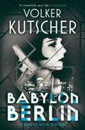 Kniha: Babylon Berlin (Volker Kutscher). Sandstone, 2016 Kniha: Babylon Berlin (Volker Kutscher). Sandstone, 2016