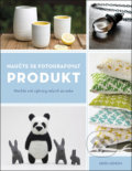 Kniha: Naučte se fotografovat produkt (Heidi Adnum). Zoner Press, 2019 Kniha: Naučte se fotografovat produkt (Heidi Adnum). Zoner Press, 2019