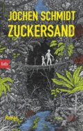 Zuckersand - Jochen Schmidt, Line Hoven (Ilustrácie), btb, 2018