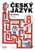 Kniha: Český jazyk 8 (Olga Müllerová). Práce, 1999 Kniha: Český jazyk 8 (Olga Müllerová). Práce, 1999
