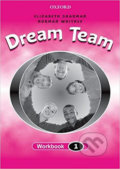 Kniha: Dream Team 1 - Workbook (Norman Whitney). Oxford University Press, 2000 Kniha: Dream Team 1 - Workbook (Norman Whitney). Oxford University Press, 2000