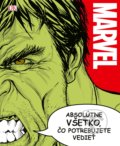 Kniha: Marvel: Absolútne všetko, čo potrebujete vedieť (Fragment). Fragment, 2019 Kniha: Marvel: Absolútne všetko, čo potrebujete vedieť (Fragment). Fragment, 2019