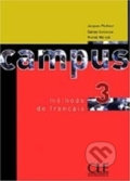 Kniha: Campus 3: Methode de Francais (Jacques Pecheur). Cle International, 2003 Kniha: Campus 3: Methode de Francais (Jacques Pecheur). Cle International, 2003