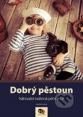 Kniha: Dobrý pěstoun (Asociace poskytovatelů sociálních služeb ČR). Asociace poskytovatelů sociálních služeb ČR, 2018 Kniha: Dobrý pěstoun (Asociace poskytovatelů sociálních služeb ČR). Asociace poskytovatelů sociálních služeb ČR, 2018