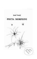 Kniha: Pocta Morfeovi (Josef Veselý). Vodnář, 2002 Kniha: Pocta Morfeovi (Josef Veselý). Vodnář, 2002