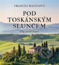 Audiokniha: Pod toskánským sluncem (Frances Mayes). Tympanum, 2019 Audiokniha: Pod toskánským sluncem (Frances Mayes). Tympanum, 2019