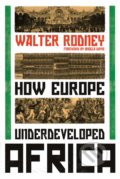 Kniha: How Europe Underdeveloped Africa (Walter Rodney), 2018 Kniha: How Europe Underdeveloped Africa (Walter Rodney), 2018