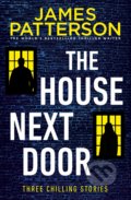 Kniha: The House Next Door (James Patterson, Susan DiLallo, Max DiLallo a Brendan DuBois). Cornerstone, 2019 Kniha: The House Next Door (James Patterson, Susan DiLallo, Max DiLallo a Brendan DuBois). Cornerstone, 2019