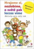 Kniha: Hrajeme si, nezlobíme, o světě pak leccos víme (Miroslava Baxová). Portál, 2019 Kniha: Hrajeme si, nezlobíme, o světě pak leccos víme (Miroslava Baxová). Portál, 2019