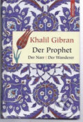 Kniha: Der Prophet, Der Narr, Der Wanderer (Kahlil Gibran). Folio, 2010 Kniha: Der Prophet, Der Narr, Der Wanderer (Kahlil Gibran). Folio, 2010