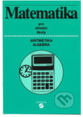 Kniha: Matematika: aritmetika, algebra (Alena Keblová). Septima, 2017 Kniha: Matematika: aritmetika, algebra (Alena Keblová). Septima, 2017