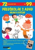 Kniha: Předškolák s ADHD: Hravá cvičení (Raabe). Raabe, 2019 Kniha: Předškolák s ADHD: Hravá cvičení (Raabe). Raabe, 2019