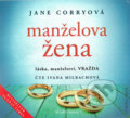 Audiokniha: Manželova žena (Ivana Milbachová a Jane Corryová). Mladá fronta, 2018 Audiokniha: Manželova žena (Ivana Milbachová a Jane Corryová). Mladá fronta, 2018