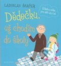 Audiokniha: Dědečku, už chodím do školy (Ladislav Špaček). Mladá fronta, 2017 Audiokniha: Dědečku, už chodím do školy (Ladislav Špaček). Mladá fronta, 2017