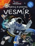 Kniha: Objevuj a poznej: Vesmír (SUN). SUN, 2019 Kniha: Objevuj a poznej: Vesmír (SUN). SUN, 2019