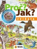Kniha: Proč? Jak? Zvířata (SUN). SUN, 2019 Kniha: Proč? Jak? Zvířata (SUN). SUN, 2019