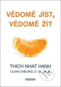 Kniha: Vědomě jíst, vědomě žít (Lilian Cheung a Thich Nhat Hanh). Fontána, 2019 Kniha: Vědomě jíst, vědomě žít (Lilian Cheung a Thich Nhat Hanh). Fontána, 2019