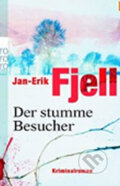 Kniha: Der Stumme Besucher (Jan-Erik Fjell). Rowohlt, 2011 Kniha: Der Stumme Besucher (Jan-Erik Fjell). Rowohlt, 2011