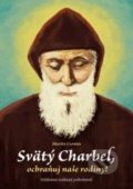 Kniha: Svätý Charbel, ochraňuj naše rodiny! (Martin Csontos). Zachej, 2019 Kniha: Svätý Charbel, ochraňuj naše rodiny! (Martin Csontos). Zachej, 2019
