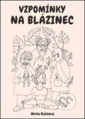 Kniha: Vzpomínky na blázinec (Mirka Dušínová). Oftis, 2018 Kniha: Vzpomínky na blázinec (Mirka Dušínová). Oftis, 2018
