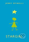 Kniha: Stargirl (Jerry Spinelli). CPRESS, 2019 Kniha: Stargirl (Jerry Spinelli). CPRESS, 2019