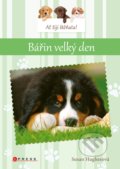 Kniha: Ať žijí štěňata! Bářin velký den (Susan Hughes). CPRESS, 2019 Kniha: Ať žijí štěňata! Bářin velký den (Susan Hughes). CPRESS, 2019