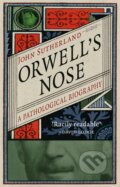 Kniha: Orwell's Nose (John Sutherland). Reaktion Books, 2017 Kniha: Orwell's Nose (John Sutherland). Reaktion Books, 2017