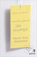 Kniha: Minimalismus do kapsy (Aston Sanderson). Portál, 2019 Kniha: Minimalismus do kapsy (Aston Sanderson). Portál, 2019