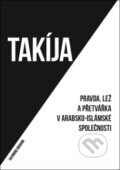 Kniha: Takíja (Raymond Ibrahim). Lukáš Lhoťan, 2018 Kniha: Takíja (Raymond Ibrahim). Lukáš Lhoťan, 2018