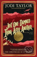 Kniha: Just One Damned Thing After Another (Jodi Taylor). Headline Book, 2019 Kniha: Just One Damned Thing After Another (Jodi Taylor). Headline Book, 2019