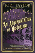 Kniha: An Argumentation of Historians (Jodi Taylor). Headline Book, 2019 Kniha: An Argumentation of Historians (Jodi Taylor). Headline Book, 2019