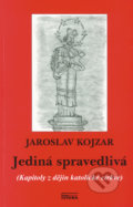 Jediná spravedlivá - Jaroslav Kojzar, 2003