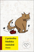Kniha: Z právního hlediska neslušné (Cheese), 2018 Kniha: Z právního hlediska neslušné (Cheese), 2018