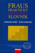 Kniha: Fraus Praktický ekonomický slovník německo-český česko-německý (Fraus). Fraus Kniha: Fraus Praktický ekonomický slovník německo-český česko-německý (Fraus). Fraus