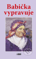 Kniha: Babička vypravuje, 2010 Kniha: Babička vypravuje, 2010