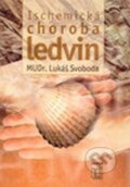 Kniha: Ischemická choroba ledvin (Lukáš Svoboda). Triton, 2000 Kniha: Ischemická choroba ledvin (Lukáš Svoboda). Triton, 2000