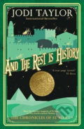 Kniha: And the Rest is History (Jodi Taylor). Headline Book, 2019 Kniha: And the Rest is History (Jodi Taylor). Headline Book, 2019