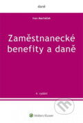 Kniha: Zaměstnanecké benefity a daně (Ivan Macháček). Wolters Kluwer ČR, 2017 Kniha: Zaměstnanecké benefity a daně (Ivan Macháček). Wolters Kluwer ČR, 2017