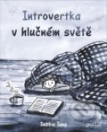 Kniha: Introvertka v hlučném světě (Debbie Tung). Portál, 2019 Kniha: Introvertka v hlučném světě (Debbie Tung). Portál, 2019