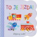 Kniha: Objevuj svět: To je jízda! (Egmont ČR). Egmont ČR, 2019 Kniha: Objevuj svět: To je jízda! (Egmont ČR). Egmont ČR, 2019