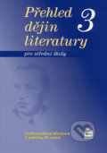 Kniha: Přehled dějin literatury 3 pro střední školy (Josef Soukal). SPN - pedagogické nakladatelství, 2006 Kniha: Přehled dějin literatury 3 pro střední školy (Josef Soukal). SPN - pedagogické nakladatelství, 2006