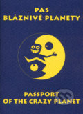 Pas bláznivé planety (Valašské království). Valašské království, 2007 Pas bláznivé planety (Valašské království). Valašské království, 2007